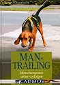 Mantrailing: Menschenspuren sicher verfolgen