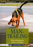 Mantrailing: Menschenspuren sicher verfolgen