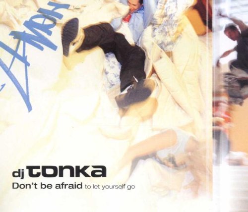 DJ Tonka Dont Be Afraid cd cover