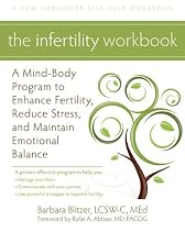 The Infertility Survival Guide: Everthing You Need to Know to Cope with the Challenges While Maintaining Your Sanity, Dignity, and Relationships