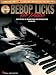 Bebop Licks for Piano: A Dictionary of Melodic Ideas for Improvisation [With CD (Audio)] (REH Prolicks)