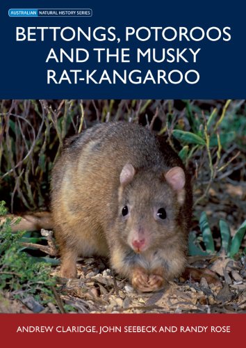 Bettongs, Potoroos and the Musky Rat-kangaroo (Australian Natural History)