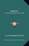 Swatty: A Story Of Real Boys (1920)