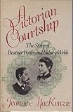 A Victorian courtship : the story of Beatrice Potter and Sidney Webb