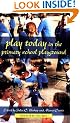 Play Today in the Primary School Playground: Life, Learning and Creativity