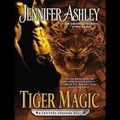 Tiger Magic: Shifters Unbound, Book 5 | Jennifer Ashley