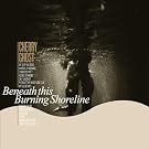 Beneath This Burning Shoreline