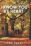 I Know You by Heart