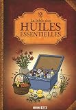 Livres Aromath�rapie - La bible des huiles essentielles