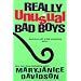 Really Unusual Bad Boys