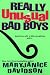 Really Unusual Bad Boys
