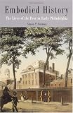 Embodied History: The Lives of the Poor in Early Philadelphia (Early American Studies)