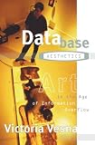 Database Aesthetics: Art in the Age of Information Overflow (Electronic Mediations)