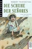 Die Schuhe der Senores. Eine Geschichte aus Peru. ( Ab 12 J.).