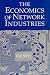 The Economics of Network Industries