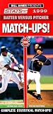 Bill James Presents STATS Batter Vs. Pitcher Match-Ups!, 1999 (STATS Batter Versus Pitcher Match-Ups)