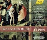 Wolfgang Rihm: Deus Passus