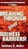 Breaking Through Your Business Barriers, Third Edition