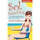 Sol Searching: A fun-filled tale of a modern girl's move to the Costa del Sol