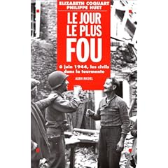 Le Jour le plus fou : 6 juin 1944 - Les Civils dans la tourmente