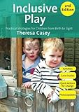 Inclusive play : practical strategies for children from birth to eight