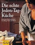 Die echte Jeden-Tag-K&uuml;che - Sabine S&auml;lzer, Angelika Ilies