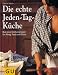 Bücher : Die echte Jeden-Tag-Küche