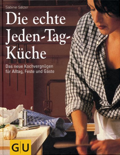 Die echte Jeden-Tag-Küche