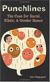 Punchlines: The Case for Racial, Ethnic, and Gender Humor