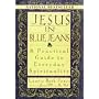 Jesus in Blue Jeans: Practical Guide to Everyday Spirituality