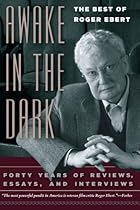 Awake in the Dark: The Best of Roger Ebert