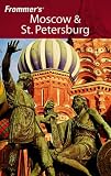 Frommer's Moscow and St. Petersburg (Frommers Complete)