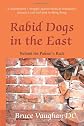 Rabid Dogs in the East: Behind the Patient's Back