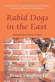 Rabid Dogs in the East: Behind the Patient's back