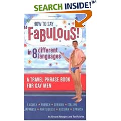 How to Say 'Fabulous!' in 8 Different Languages: A Travel Phrase Book for Gay Men