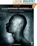 The Adobe Photoshop Lightroom Book: T...