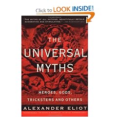 The Universal Myths: Heroes, Gods, Tricksters, and Others (Meridian)