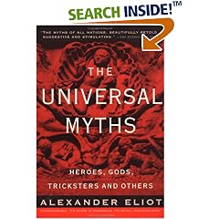The Universal Myths: Heroes, Gods, Tricksters, and Others (Meridian)