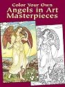 Color Your Own Angels in Art Masterpieces (Dover Pictorial Archives)
