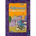 Je d�couvre et j'apprends l'allemand par les Mots Crois�s : 8-10 Ans