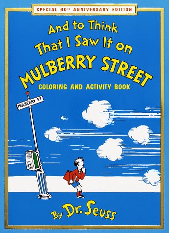 And to Think that I Saw It on Mulberry Street Coloring & Activity Book: Special 60th Anniversary Edition (Coloring Book)