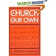 A Church Of Our Own: Disestablishment And Diversity In American Religion by R. Stephen Warner