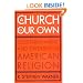 A Church of Our Own: Disestablishment and Diversity in American Religion