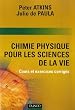 Chime physique pour les sciences de la vie : Cours et exercices corrig�s