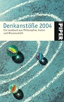 Denkanst&ouml;&szlig;e 2004: Ein Lesebuch aus Philosophie, Kultur und Wissenschaft
