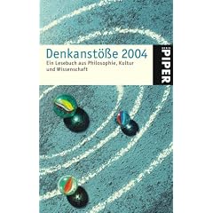Denkanst��e 2004: Ein Lesebuch aus Philosophie, Kultur und Wissenschaft