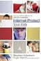 Internet Protect Your Kids:: Keep Your Children Safe from the Dark Side of Technology