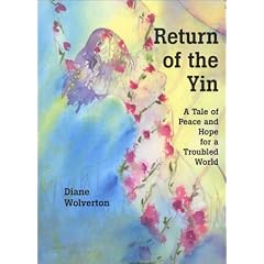 Return of The Yin: A Tale Of Peace And Hope For A Troubled World