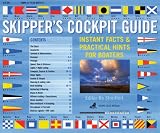 Skipper`s Cockpit Guide: Instant Facts and Practical Hints for Boaters