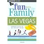 Fun with the Family Las Vegas, 3rd (Fun with the Family Series)